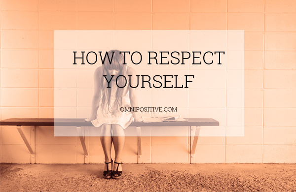 how to respect yourself