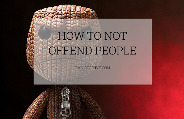 how to not offend people
