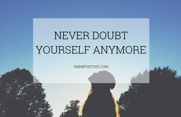 doubt yourself