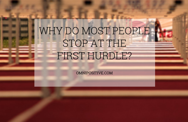 stop at the first hurdle