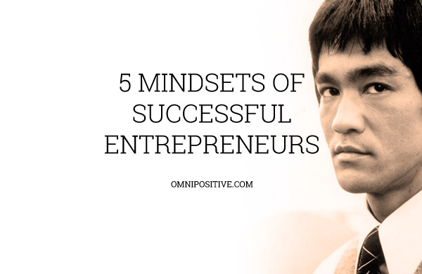 5 mindsets of successful entrepreneurs