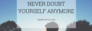 doubt yourself
