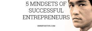 5 mindsets of successful entrepreneurs